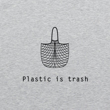 Load image into Gallery viewer, Plastic is Trash Shirt